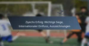Ziyechs Erfolg: Wichtige Siege, Internationaler Einfluss, Auszeichnungen